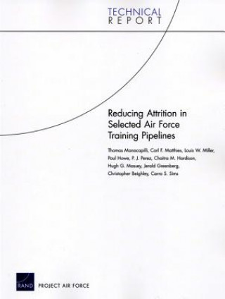 Kniha Reducing Attrition in Selected Air Force Training Pipelines Carra S Sims