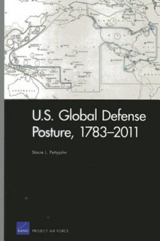 Kniha U.S. Global Defense Posture, 1783-2011 Stacie L. Pettyjohn