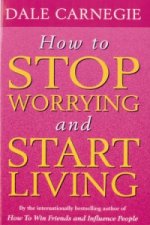 Könyv How To Stop Worrying And Start Living Dale Carnegie