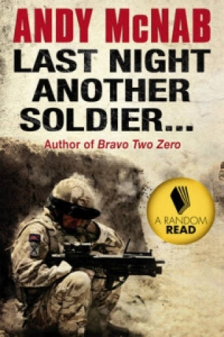 Книга Last Night Another Soldier Andy McNab