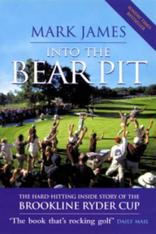 Kniha Into The Bear Pit Mark James
