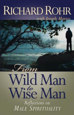 Книга From Wild Man to Wise Man Joseph Martos