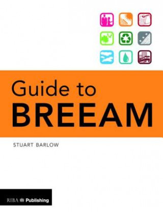 Kniha Guide to BREEAM Stuart Barlow