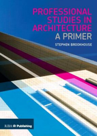 Carte Professional Studies in Architecture Stephen Brookhouse