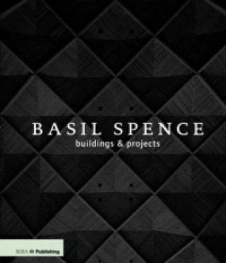 Knjiga Basil Spence: Buildings and Projects Louise Campbell