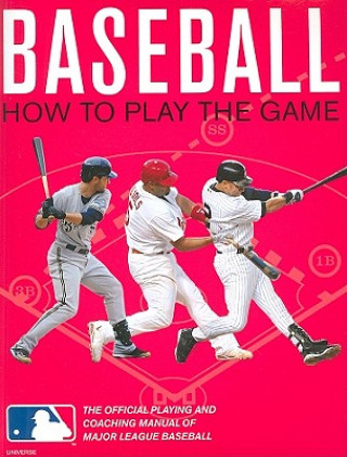 Kniha Baseball: How To Play The Game Pete Williams