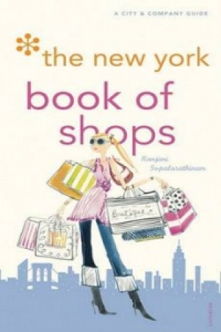 Livre New York Book of Shops Ranjani Gopalarathinam