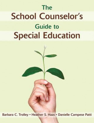 Kniha School Counselor's Guide to Special Education Barbara C. Trolley