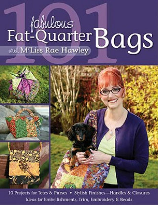 Könyv 101 Fabulous Fat Quarter Bags M'Liss Rae Hawley