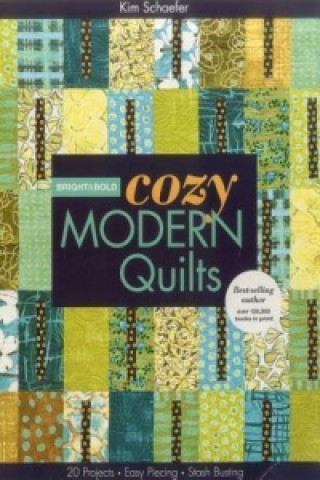 Kniha Bright & Bold Cozy Modern Quilts Kim Schaefer