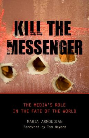 Könyv Kill the Messenger Maria Armoudian