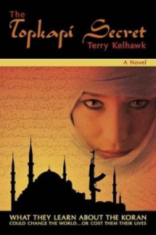 Knjiga Topkapi Secret Terry Kelhawk