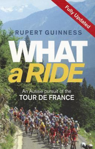 Книга What a Ride Rupert Guinness