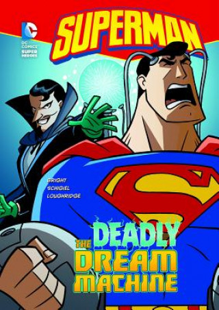 Книга Superman: The Deadly Dream Machine J. E. Bright