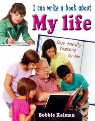Könyv I can write a book about My Life Bobbie Kalman