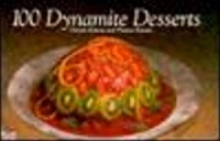 Buch 100 Dynamite Desserts Christie Katona