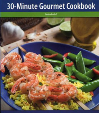 Könyv 30-Minute Gourmet Cookbook Sandra Rudloff