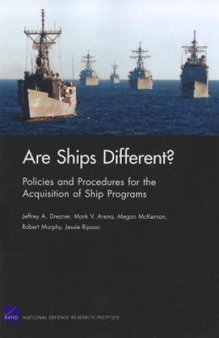 Kniha Are Ships Different? Policies and Procedures for the Acquisition Ofship Programs Jessie Riposo