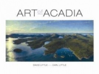 Kniha Art of Acadia David Little