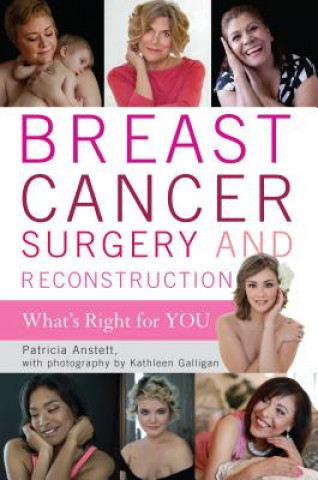 Kniha Breast Cancer Surgery and Reconstruction Patricia Anstett