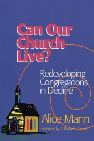 Kniha Can Our Church Live? Alice Mann