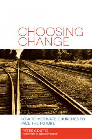 Kniha Choosing Change Peter D. Coutts