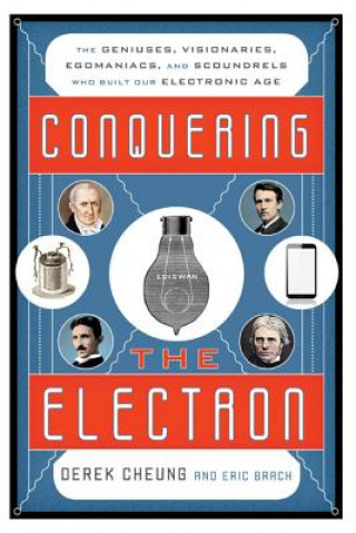 Buch Conquering the Electron Eric Brach