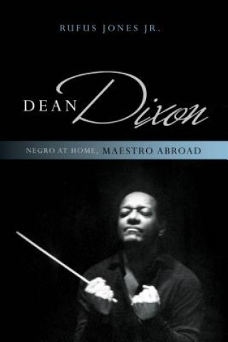Könyv Dean Dixon Rufus M. Jones