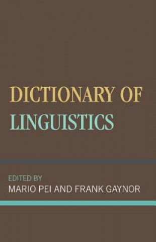 Carte Dictionary of Linguistics Mario Pei and Frank Gaynor
