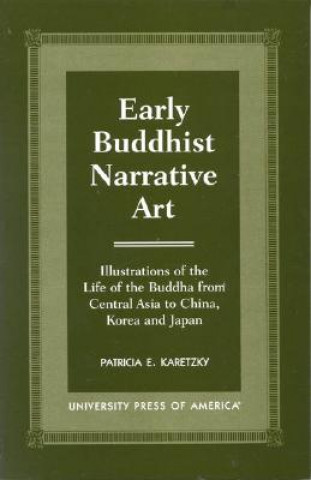 Boek Early Buddhist Narrative Art Patricia Eichenbaum Karetzky