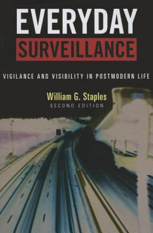 Könyv Everyday Surveillance William G. Staples