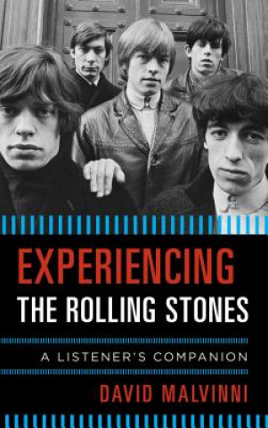 Kniha Experiencing the Rolling Stones David Malvinni