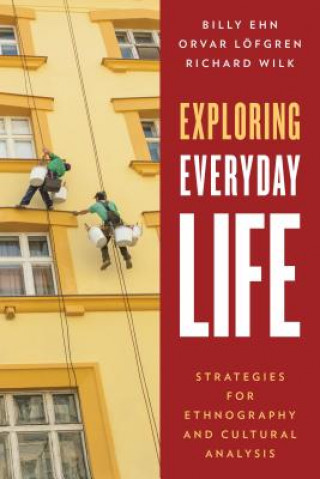 Kniha Exploring Everyday Life Billy Ehn