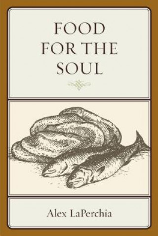 Libro Food for the Soul Alex LaPerchia