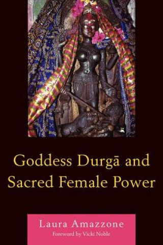 Book Goddess Durga and Sacred Female Power Laura Amazzone