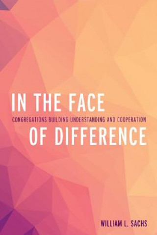 Knjiga In the Face of Difference William L. Sachs