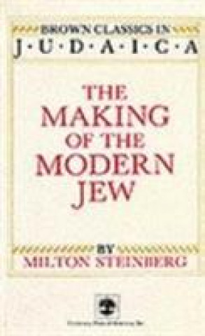 Buch Making of the Modern Jew Milton Steinberg