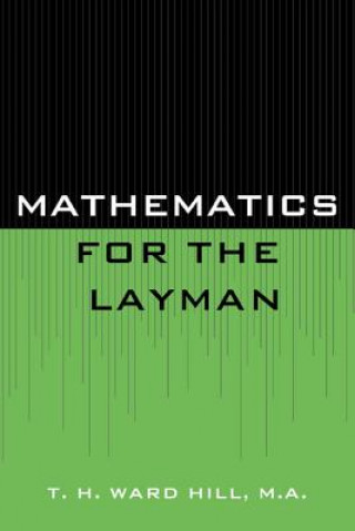 Knjiga Mathematics for the Layman T H Ward Hill