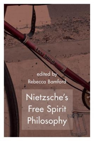 Книга Nietzsche's Free Spirit Philosophy Rebecca Bamford