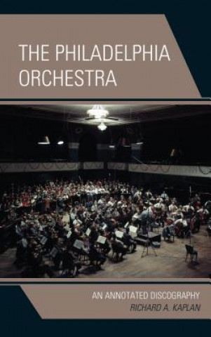 Kniha Philadelphia Orchestra Richard Kaplan