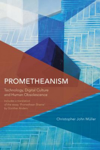 Carte Prometheanism Christopher John Muller