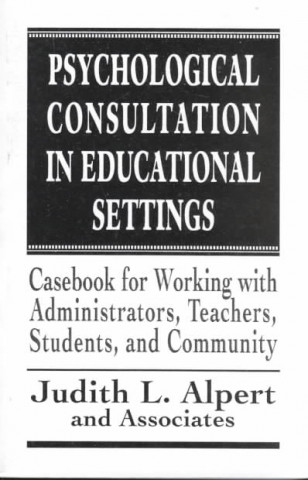 Libro Psychological Consultation in Educational Settings (The Master Work Series) et al