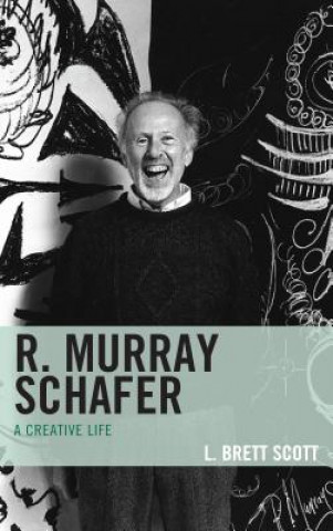 Carte R. Murray Schafer L. Brett Scott