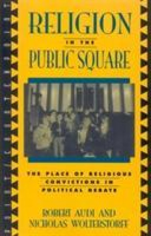 Carte Religion in the Public Square Nicholas P. Wolterstorff