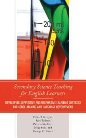 Knjiga Secondary Science Teaching for English Learners Edward G. Lyon