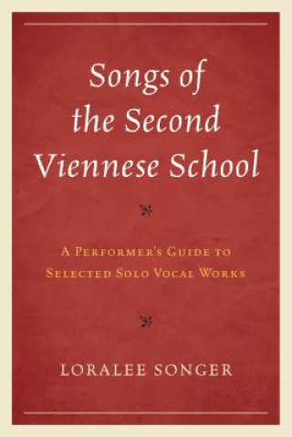 Carte Songs of the Second Viennese School Loralee Songer