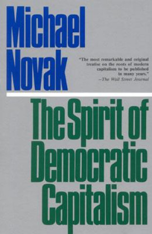 Книга Spirit of Democratic Capitalism Michael Novak