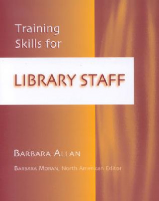 Kniha Training Skills for Library Staff Barbara Allan