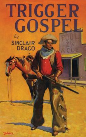 Книга Trigger Gospel Harry Sinclair Drago