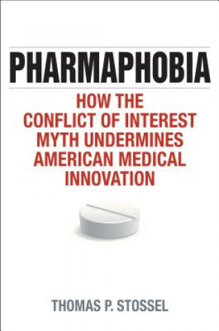 Buch Pharmaphobia Thomas P. Stossel